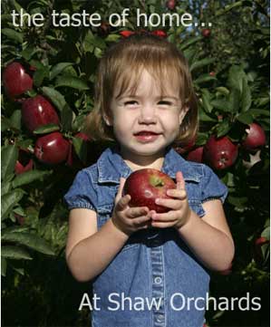 Shaw Orchards: Taste of Home